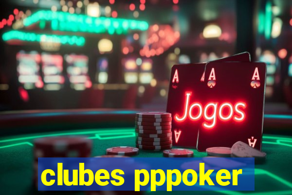 clubes pppoker